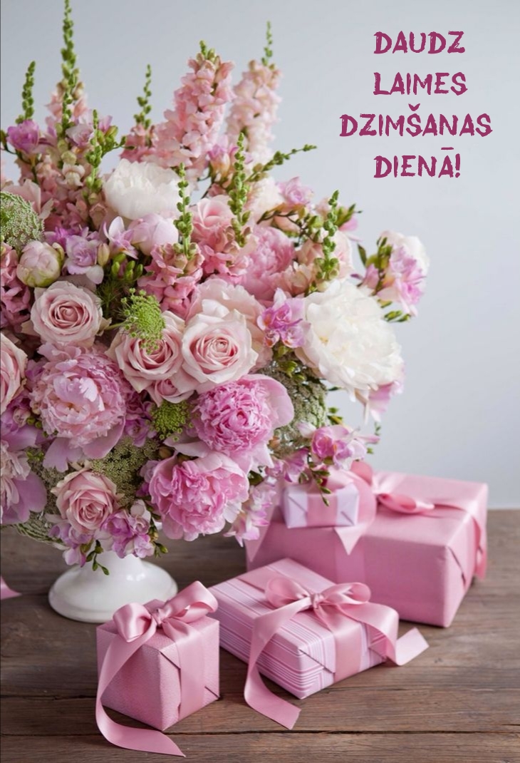 Daudz laimes dzimšanas dienā!