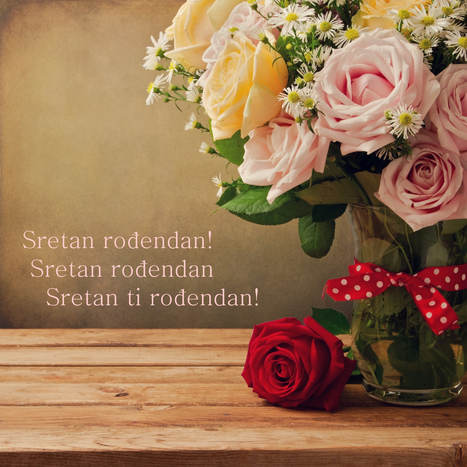 Sretan rođendan! Sretan rođendan Sretan ti rođendan!
