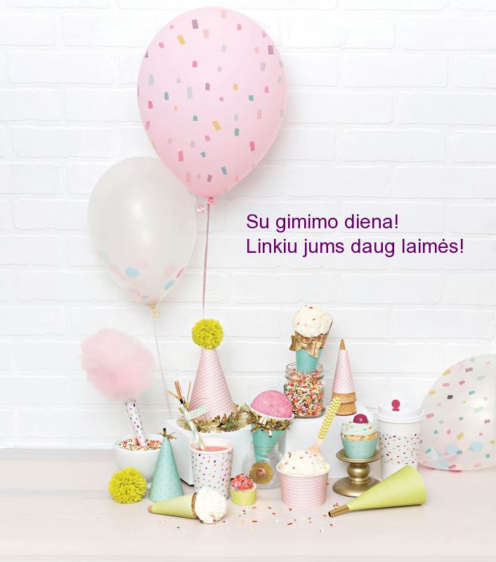 Su gimimo diena! Linkiu jums daug laimės!