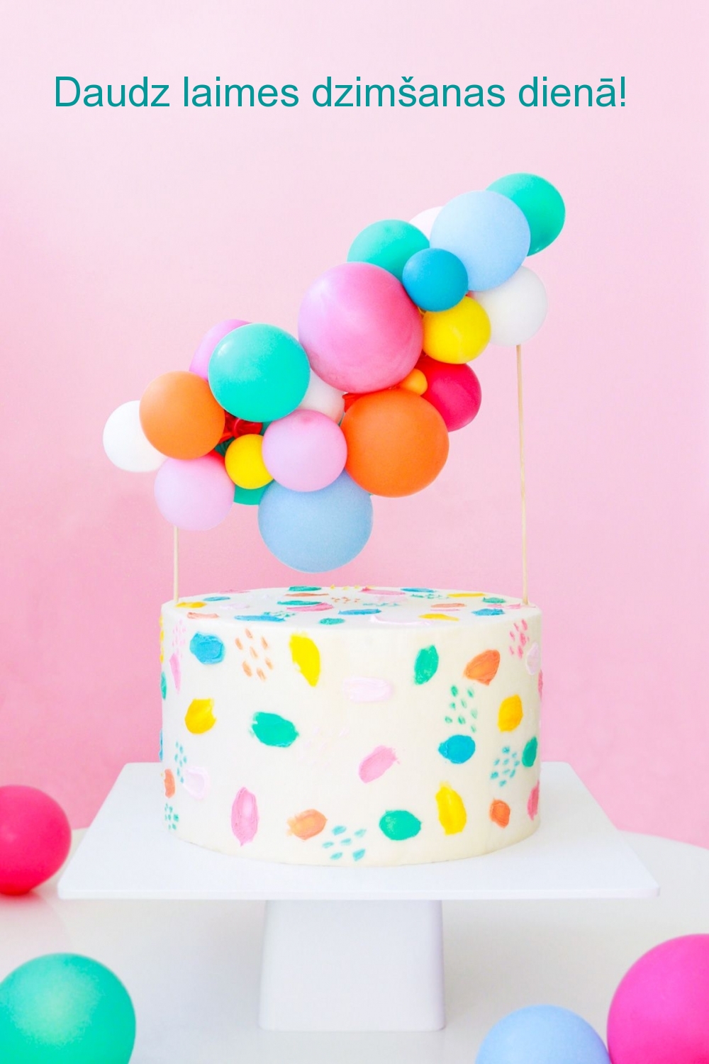 Daudz laimes dzimšanas dienā!