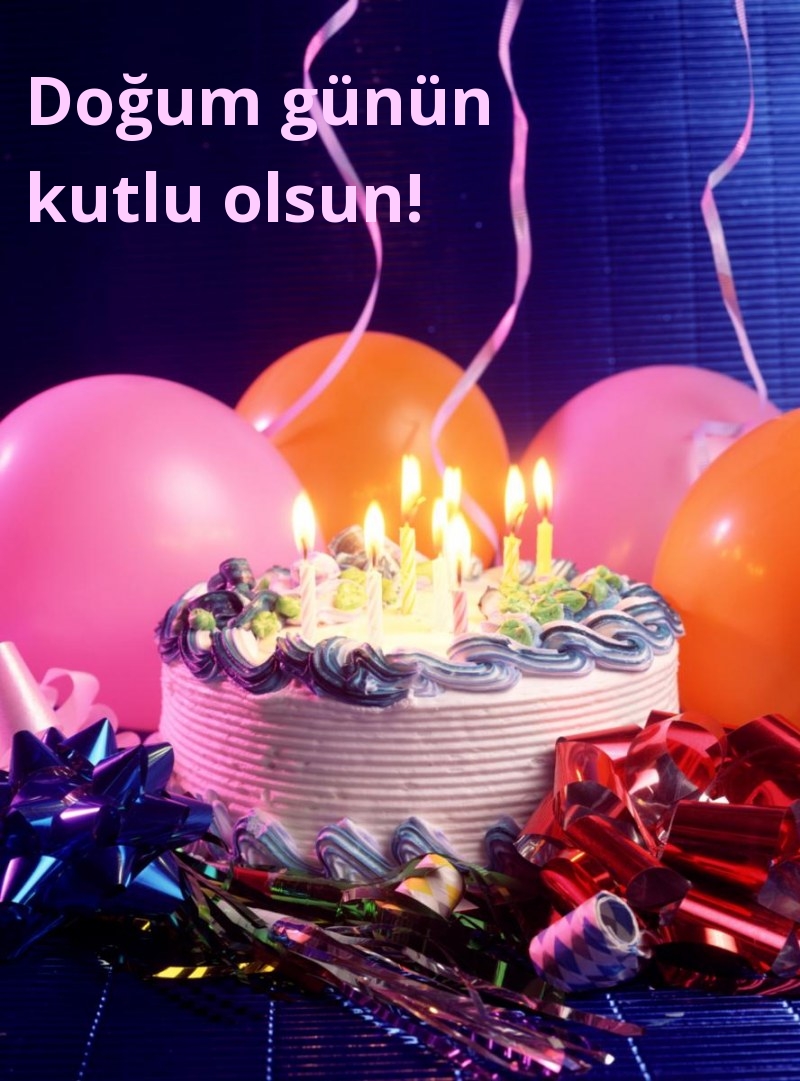Doğum günün kutlu olsun!