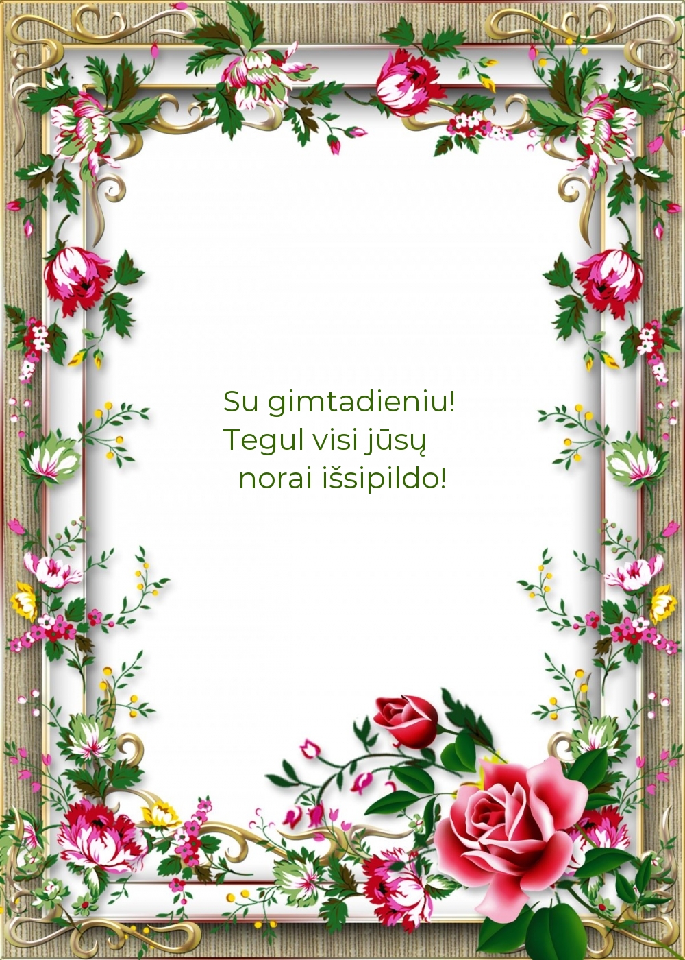 Su gimtadieniu! Tegul visi jūsų norai išsipildo!