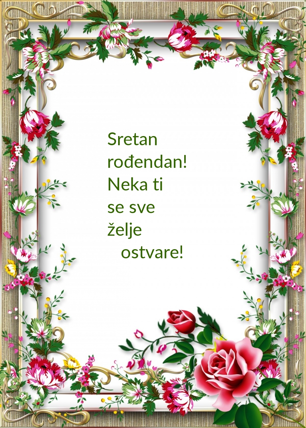Sretan rođendan! Neka ti se sve želje ostvare!
