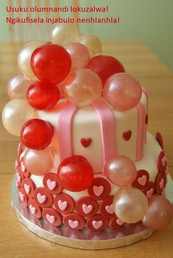 Usuku olumnandi lokuzalwa! Ngikufisela injabulo nenhlanhla!