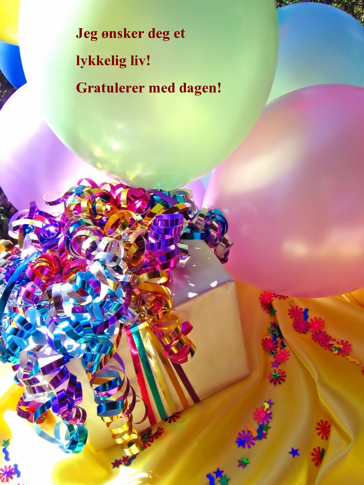 Jeg ønsker deg et lykkelig liv! Gratulerer med dagen!