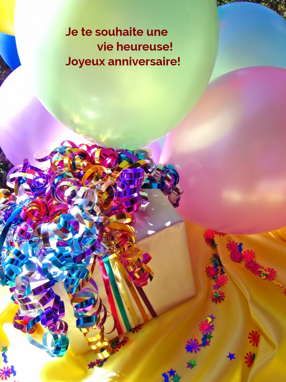 Je te souhaite une vie heureuse! 