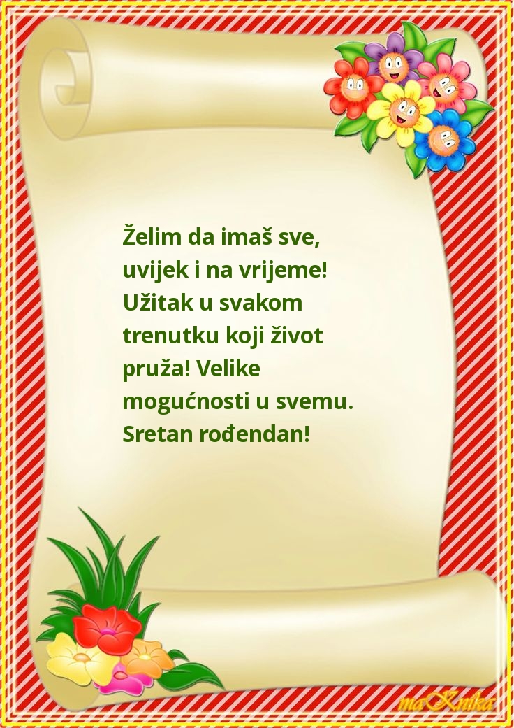 Želim da imaš sve, uvijek i na vrijeme!