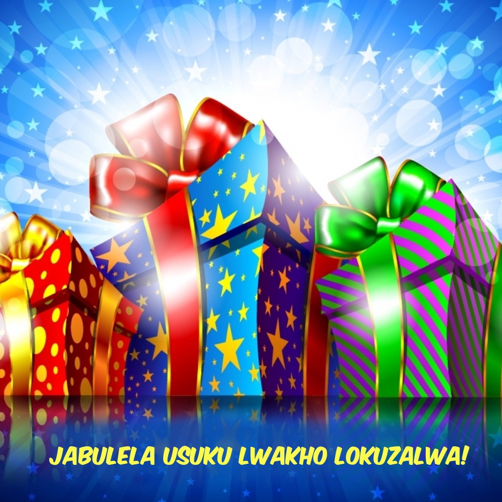 Jabulela usuku lwakho lokuzalwa!