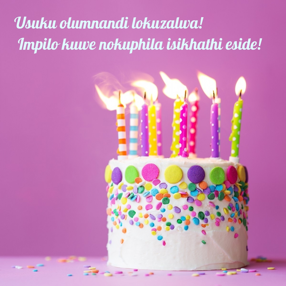 Usuku olumnandi lokuzalwa!