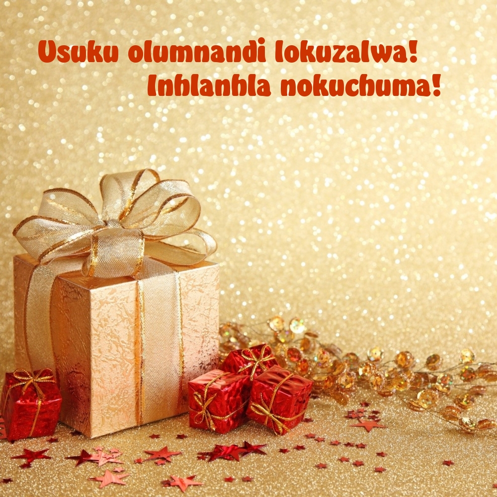 Usuku olumnandi lokuzalwa! Inhlanhla nokuchuma!