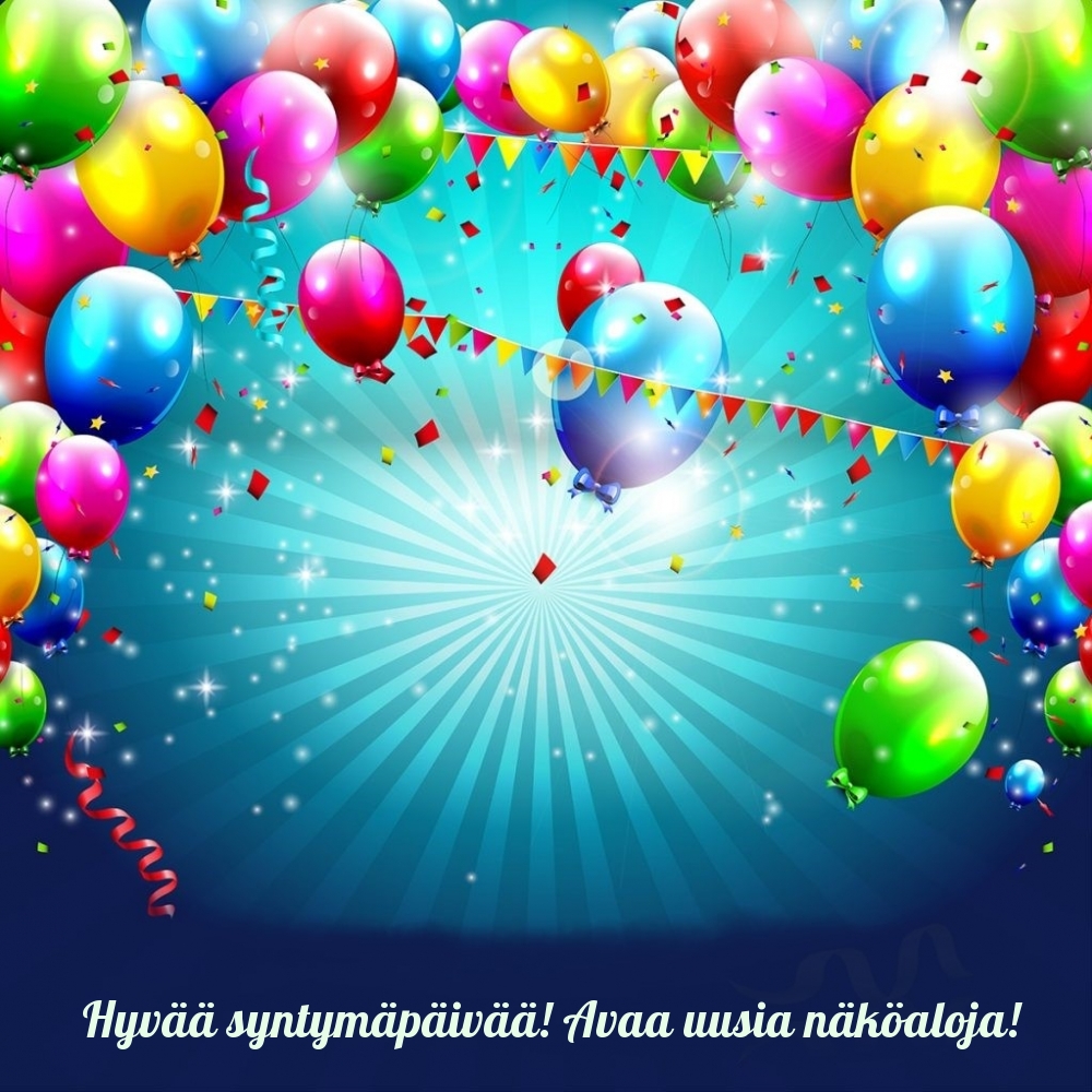 Hyvää syntymäpäivää! Avaa uusia näköaloja!