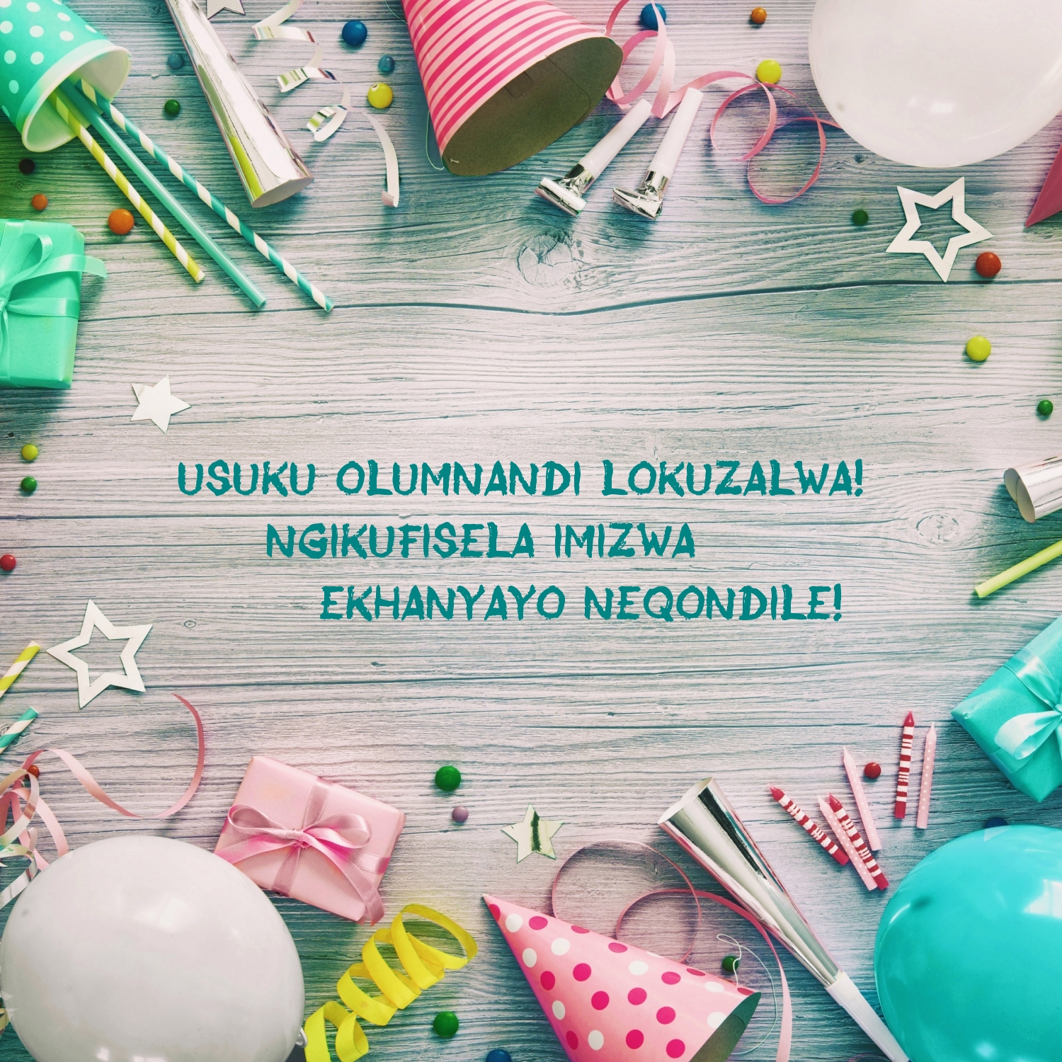 Usuku olumnandi lokuzalwa!