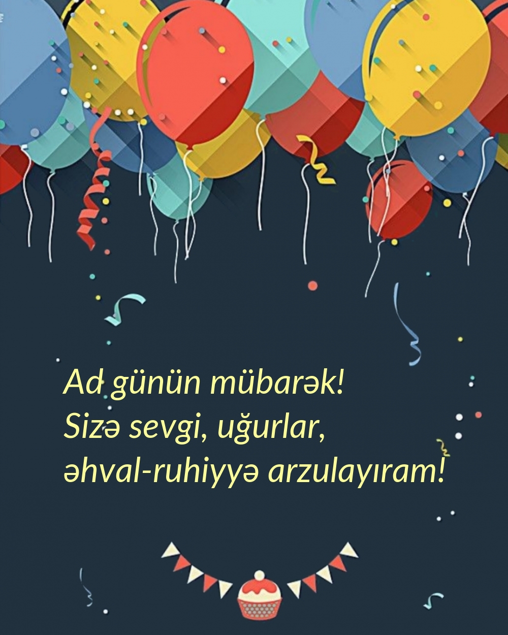 Ad günün mübarək! Sizə sevgi, uğurlar