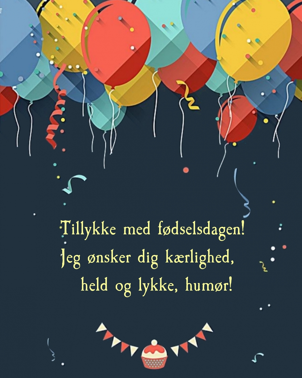 Tillykke med fødselsdagen! Jeg ønsker dig kærlighed