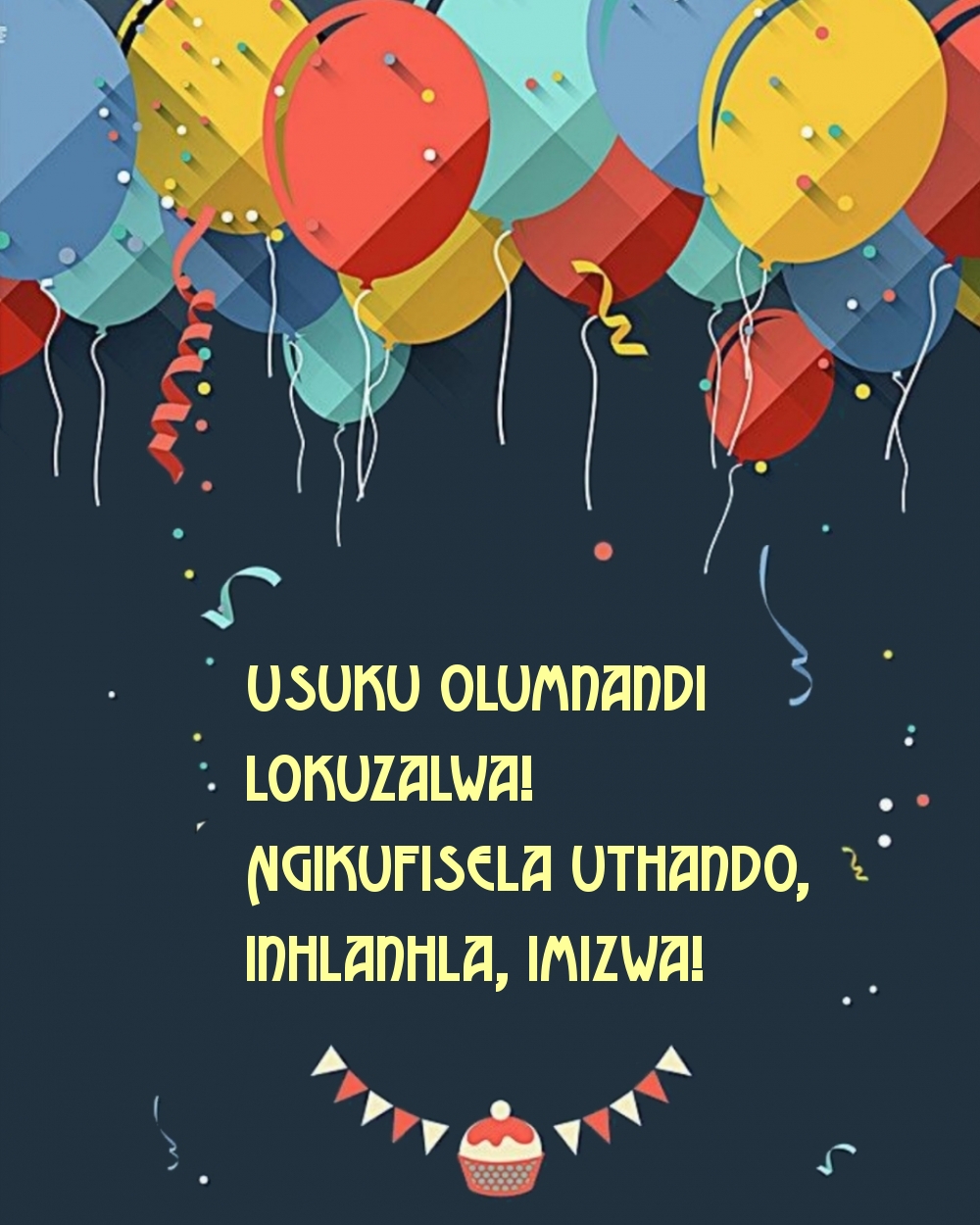 Usuku olumnandi lokuzalwa! Ngikufisela uthando