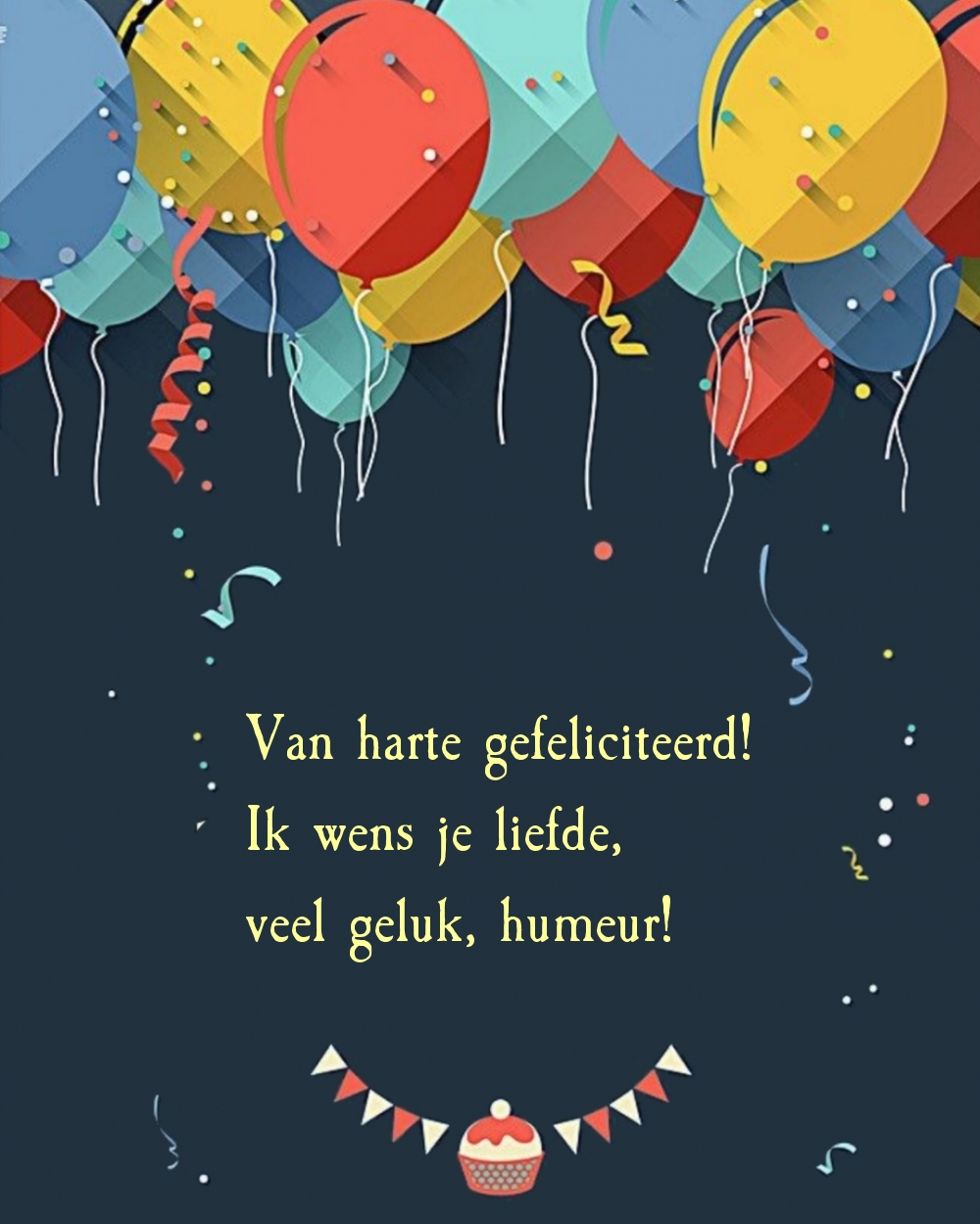 Van harte gefeliciteerd! Ik wens je liefde, veel geluk, humeur!