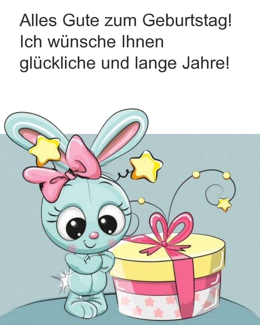 Alles Gute zum Geburtstag! Ich wünsche Ihnen 