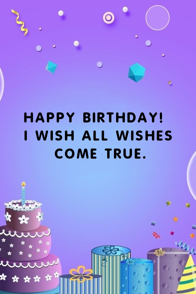 Happy birthday! I wish all wishes come true.