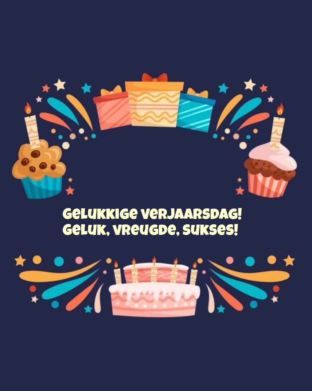 Gelukkige verjaarsdag! Geluk, vreugde, sukses!