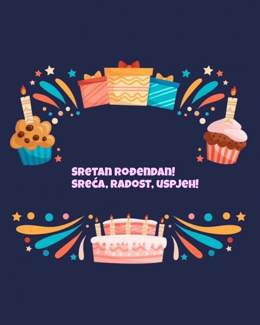 Sretan rođendan! Sreća, radost, uspjeh!