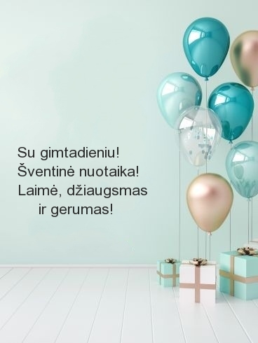 Su gimtadieniu! Šventinė nuotaika!