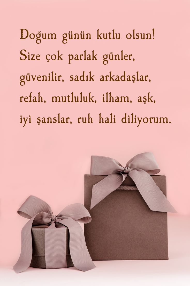 Doğum günün kutlu olsun! Size çok parlak günler, güvenilir