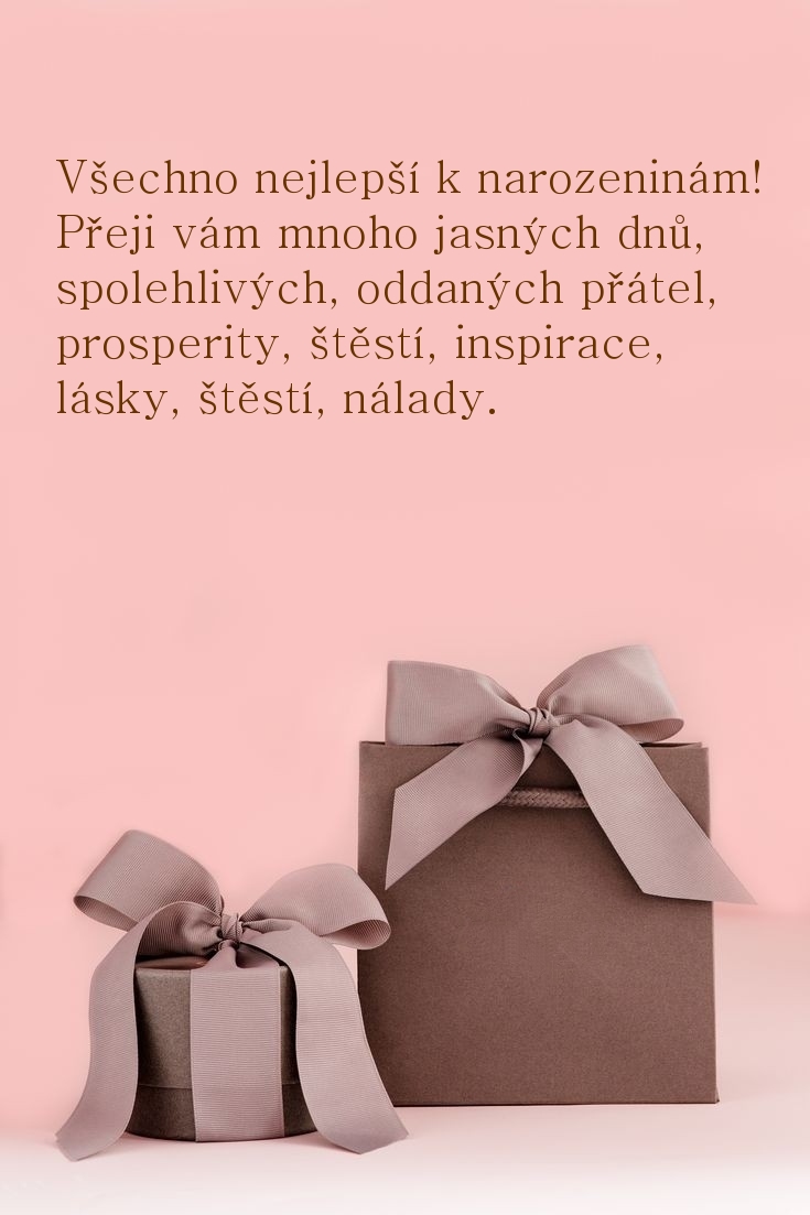 Všechno nejlepší k narozeninám! Přeji vám mnoho jasných dnů