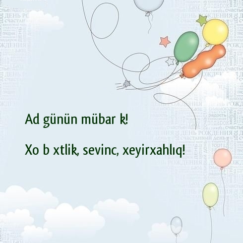 Ad günün mübarək! Xoşbəxtlik, sevinc, xeyirxahlıq!