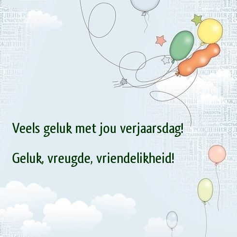 Veels geluk met jou verjaarsdag!