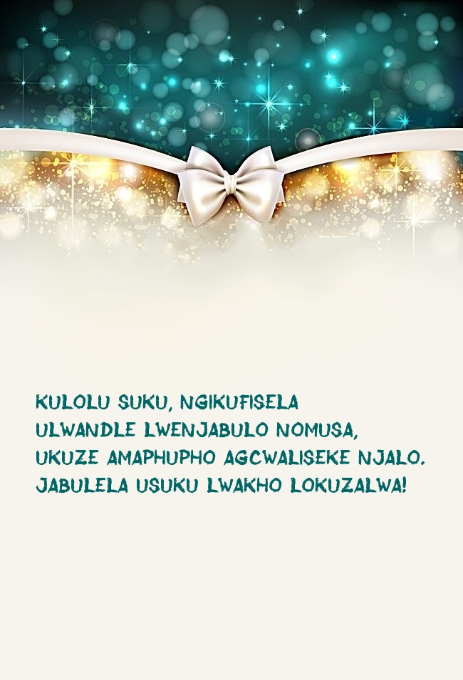 Kulolu suku, ngikufisela ulwandle lwenjabulo nomusa