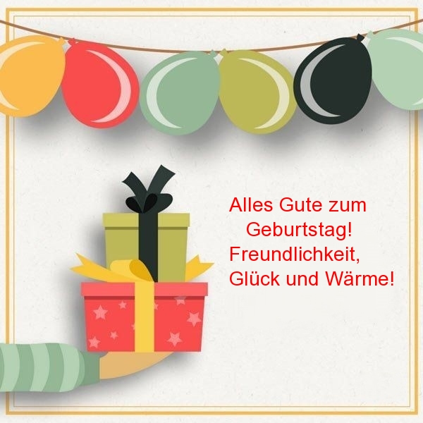 Alles Gute zum Geburtstag! Freundlichkeit, Glück und Wärme!
