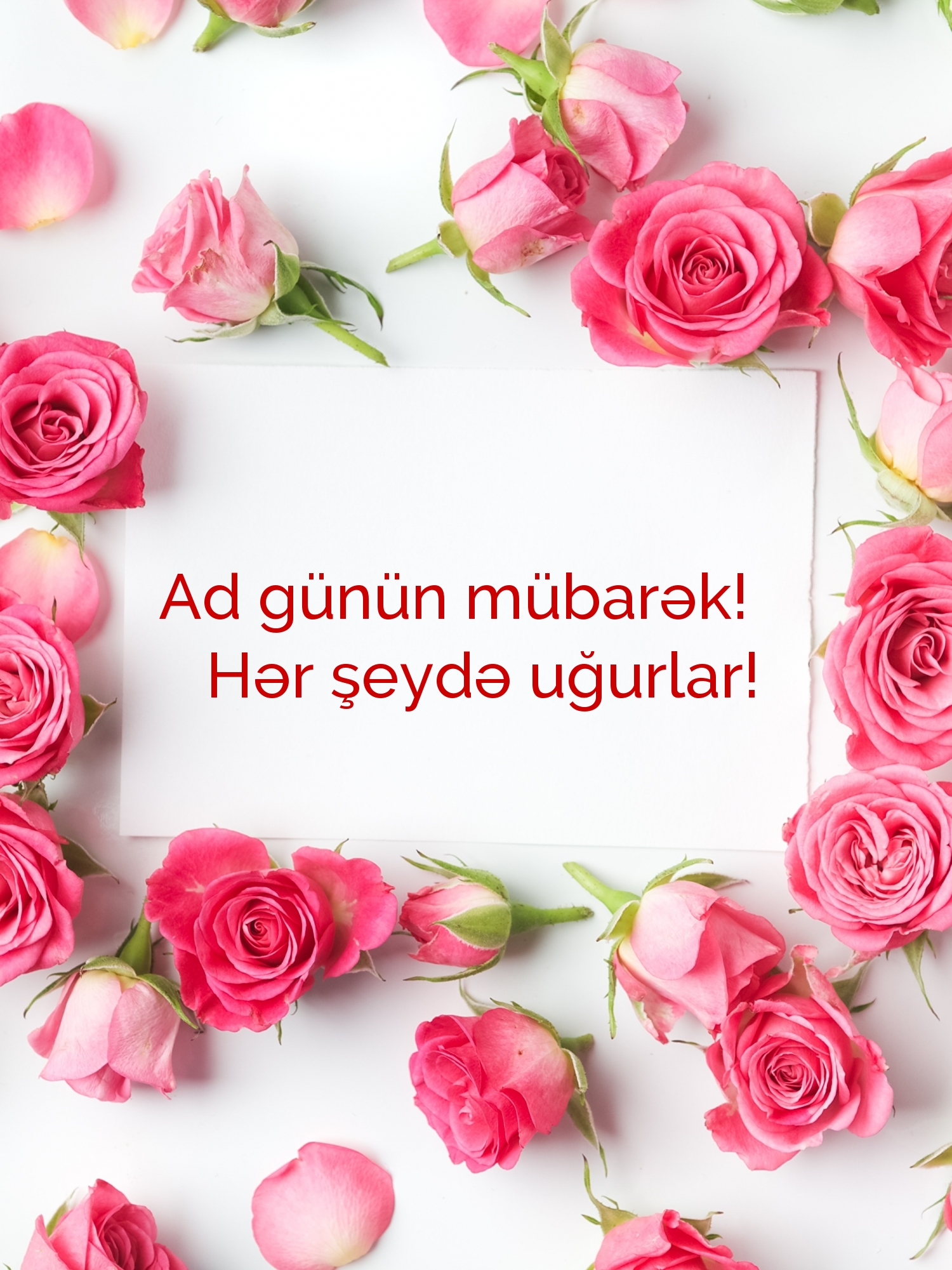 Ad günün mübarək! Hər şeydə uğurlar!