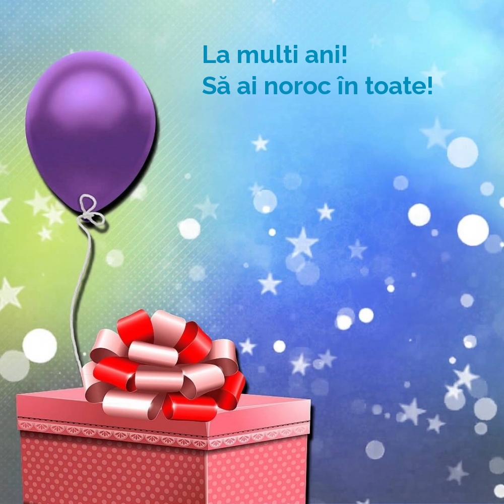 La multi ani! Să ai noroc în toate!