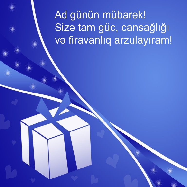 Ad günün mübarək! Sizə tam güc