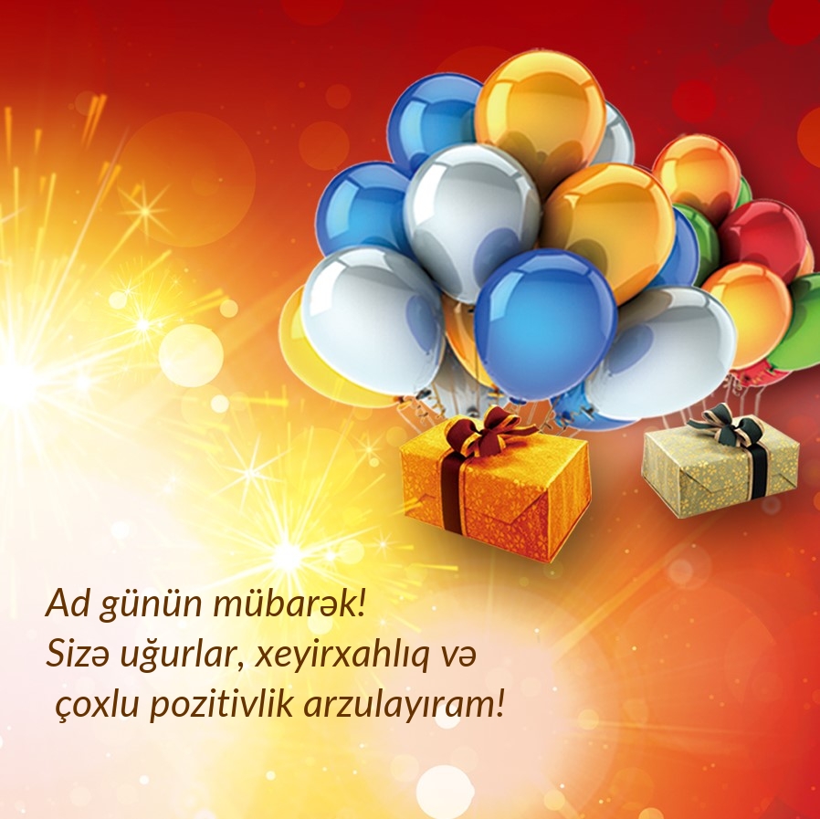 Ad günün mübarək! Sizə uğurlar, xeyirxahlıq və