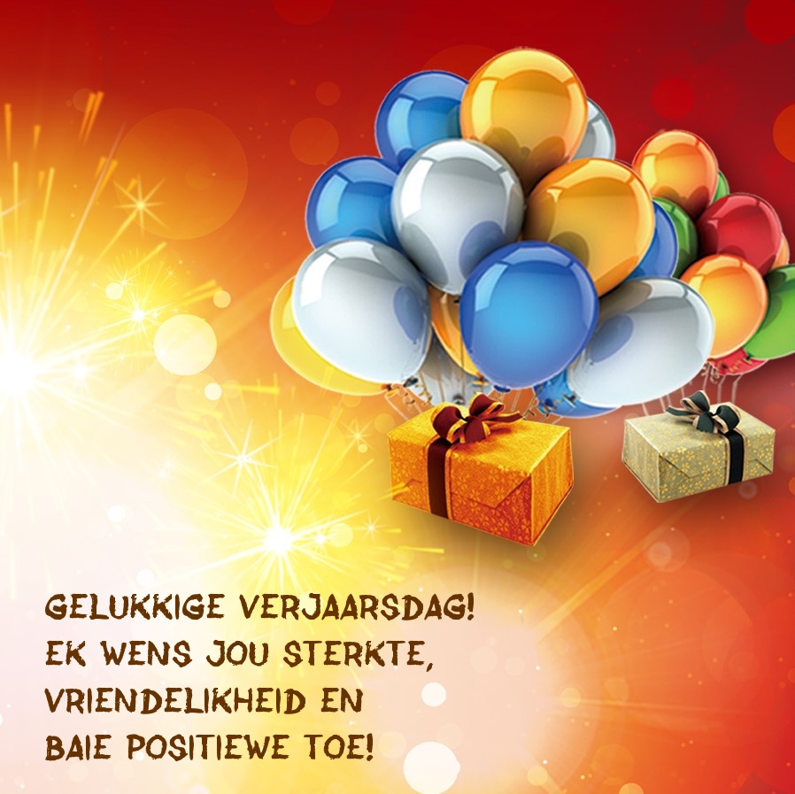 Gelukkige verjaarsdag! Ek wens jou sterkte