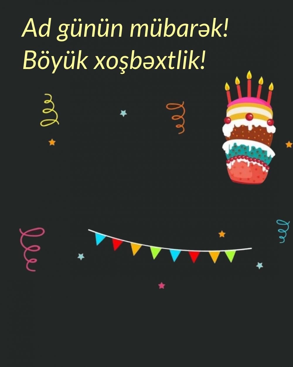 Ad günün mübarək! Böyük xoşbəxtlik!