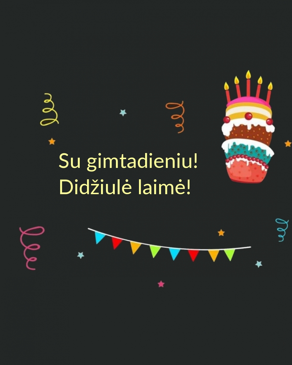 Su gimtadieniu! Didžiulė laimė!
