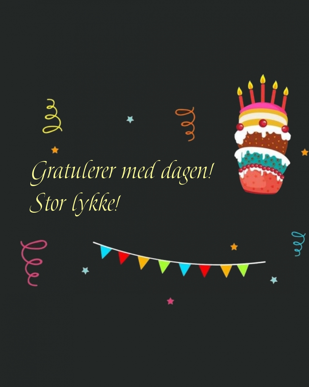 Gratulerer med dagen! Stor lykke!