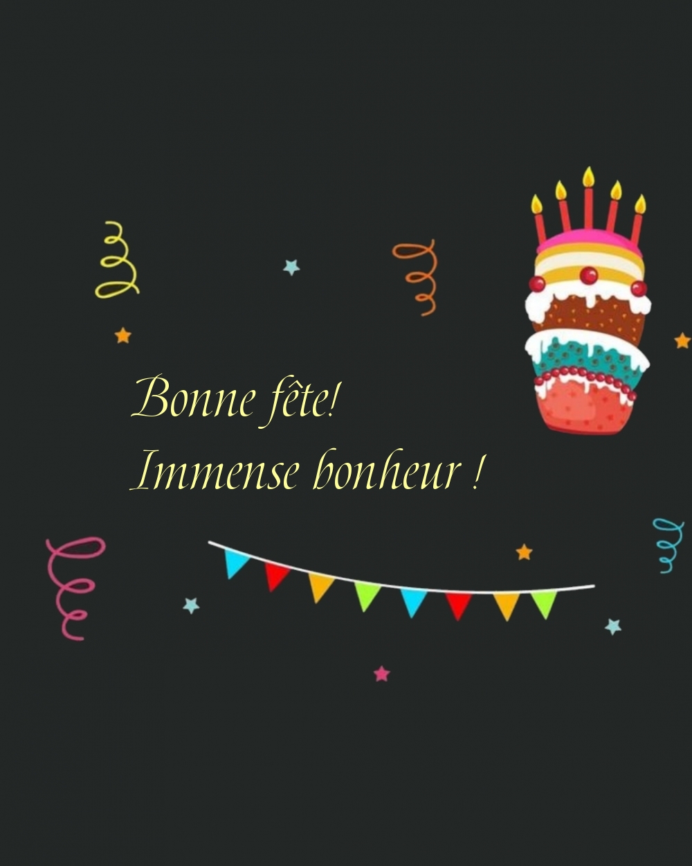 Bonne fête! Immense bonheur!