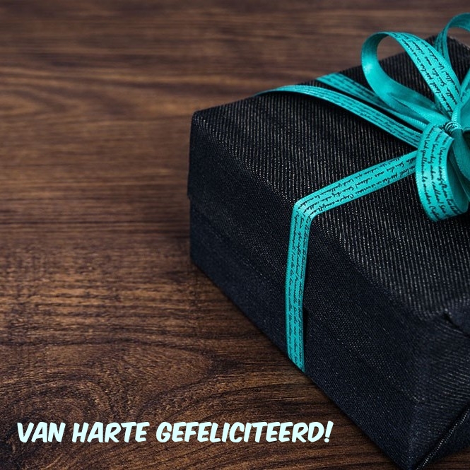 Van harte gefeliciteerd!