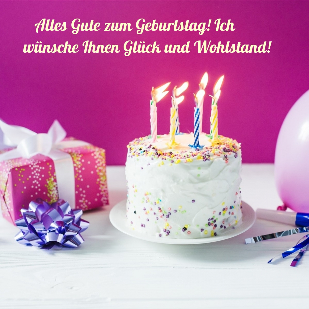 Alles Gute zum Geburtstag! Ich wünsche Ihnen Glück 