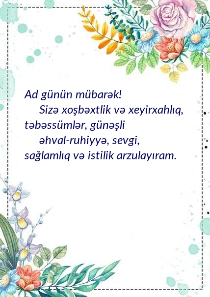 Ad günün mübarək! Sizə xoşbəxtlik və xeyirxahlıq