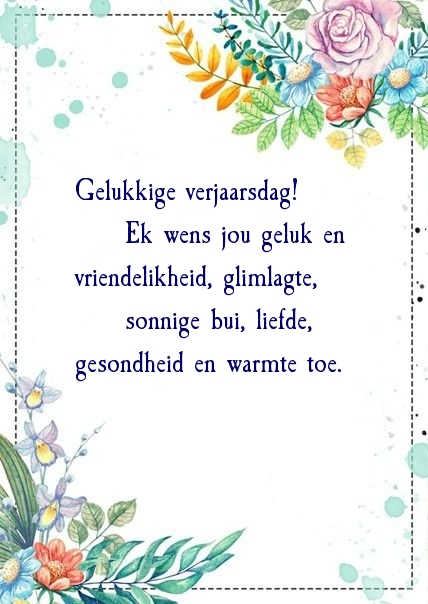Gelukkige verjaarsdag! Ek wens jou geluk en vriendelikheid