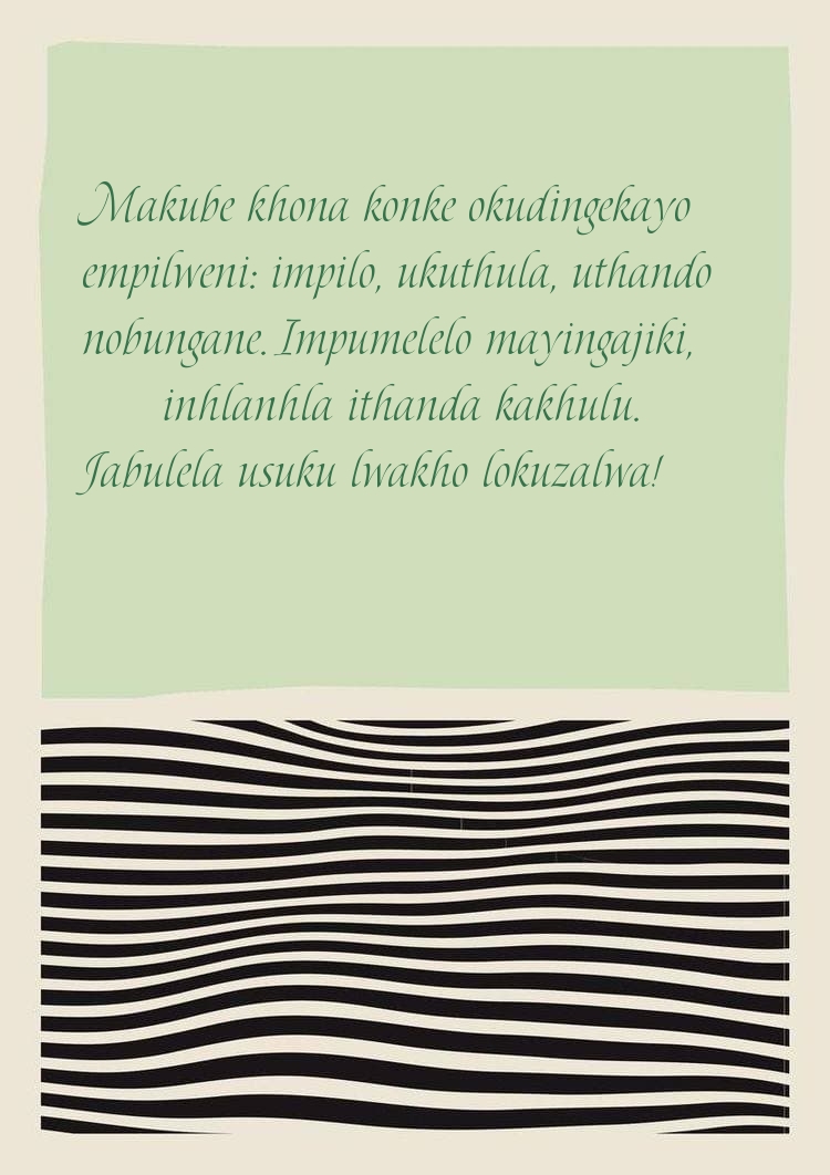 Makube khona konke okudingekayo empilweni: impilo, ukuthula