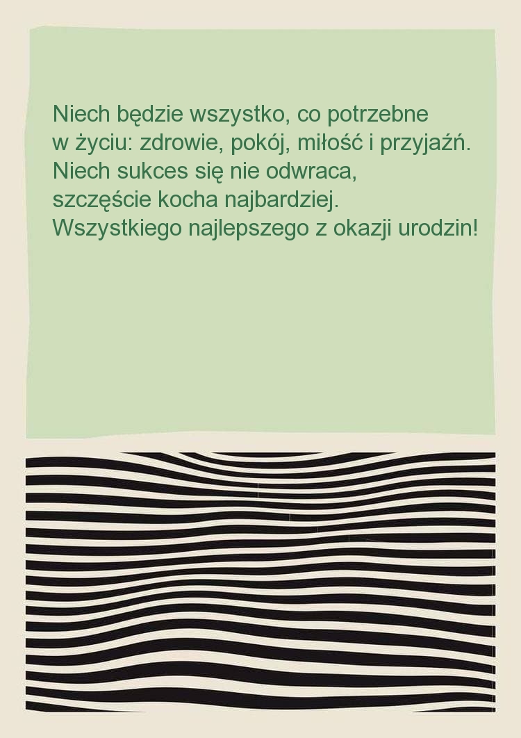 Niech będzie wszystko, co potrzebne w życiu: zdrowie, pokój