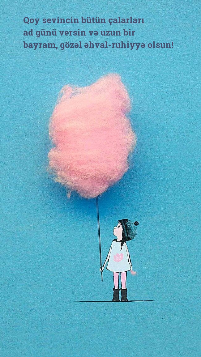 Qoy sevincin bütün çalarları ad günü versin və uzun bir bayram
