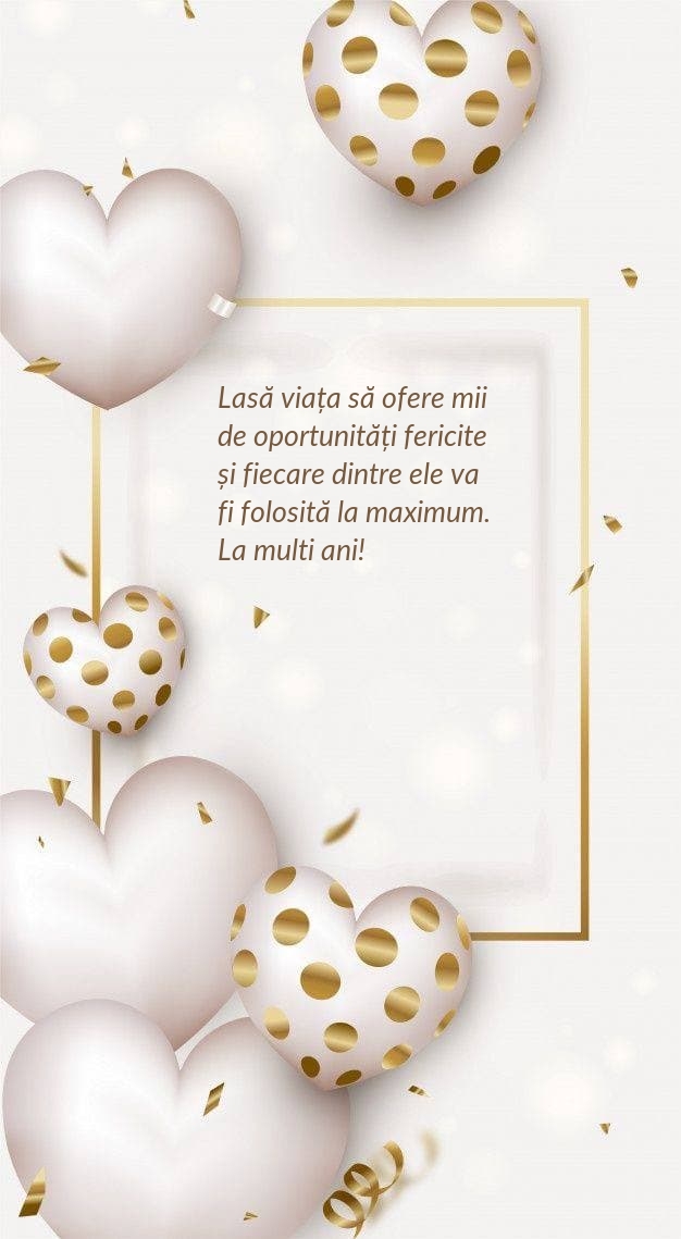 La multi ani! Lasă viața să ofere mii