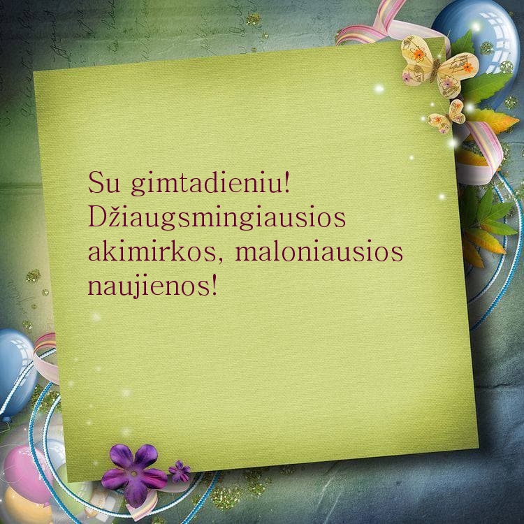 Su gimtadieniu! Džiaugsmingiausios akimirkos