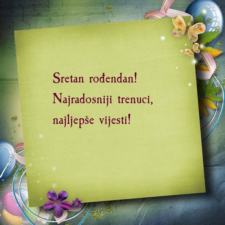 Sretan rođendan! Najradosniji trenuci, najljepše vijesti!